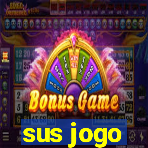 sus jogo